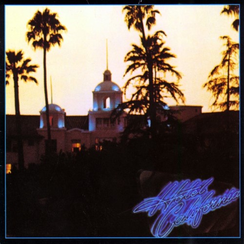 Eagles - 1976 Hotel California